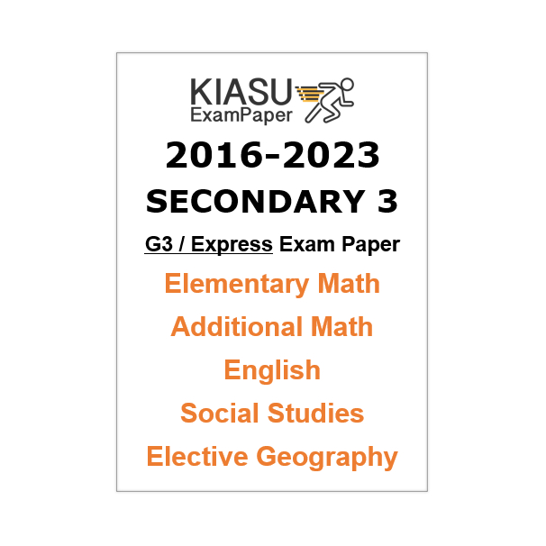 2016-2022 2023 2024 Secondary 3 Sec 3 G3 Express E Math AMath English Social Studies Elective ...