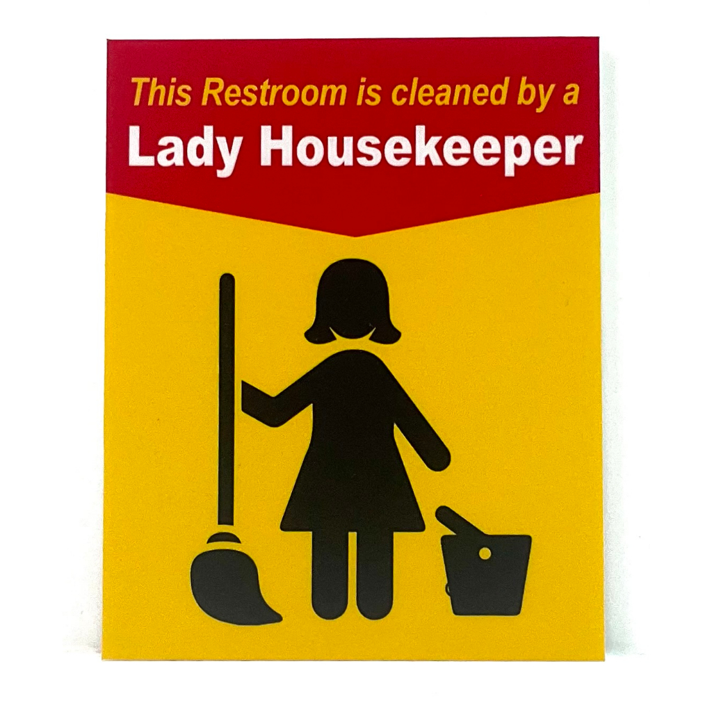 This Restroom is cleaned by a Lady Housekeeper SIGNAGE ( 80mm x 100mm ...