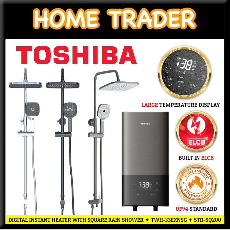 TOSHIBA 】✦ INSTANT WATER HEATER WITH SQ RAIN SHOWER ✦ DIGITAL TEMPETURE ✦  BUILT IN ELCB ✦ TWH-33EXNSG(T) | Shopee Singapore
