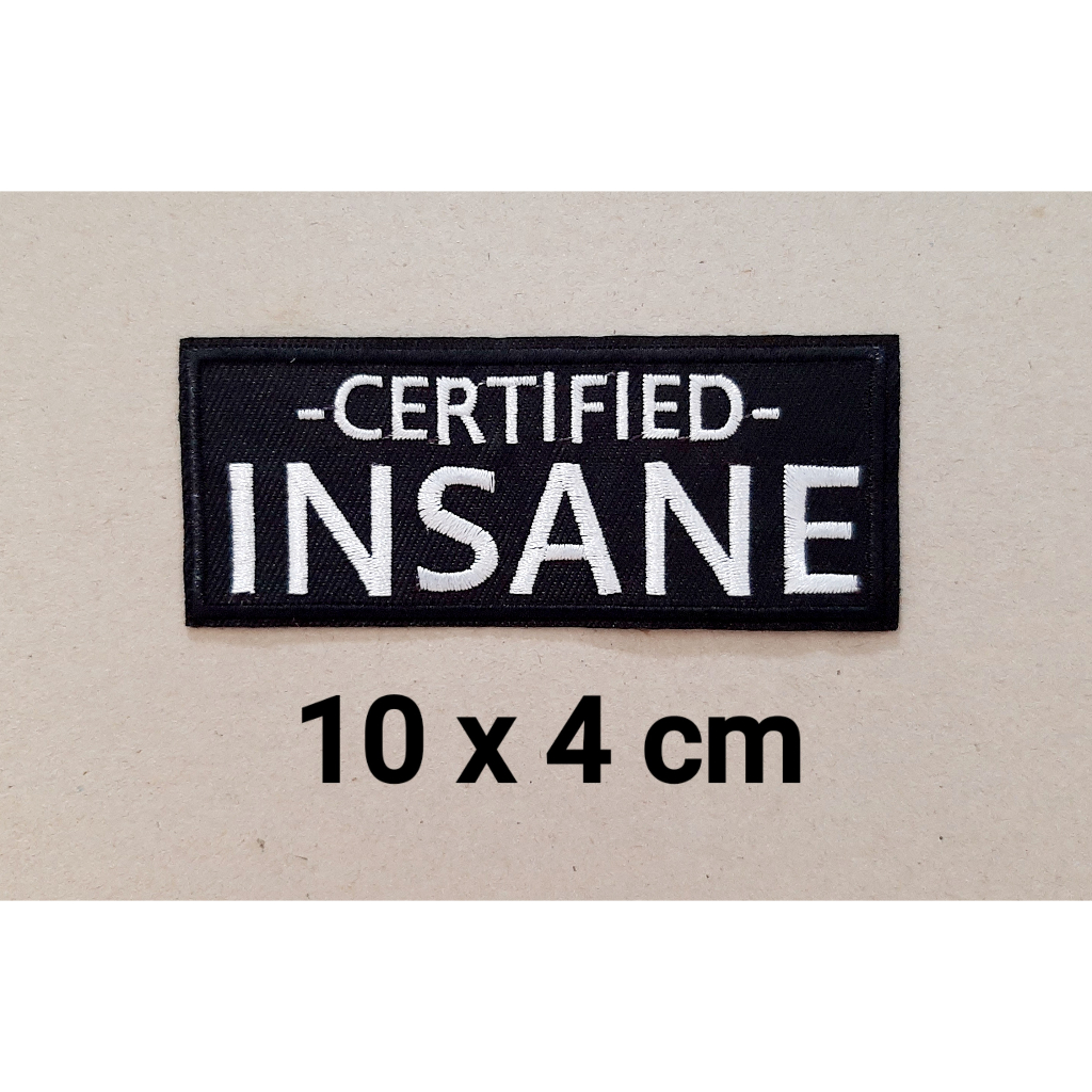 Words Iron On Patch Certified Insane Slogan Biker Band Subversive ...