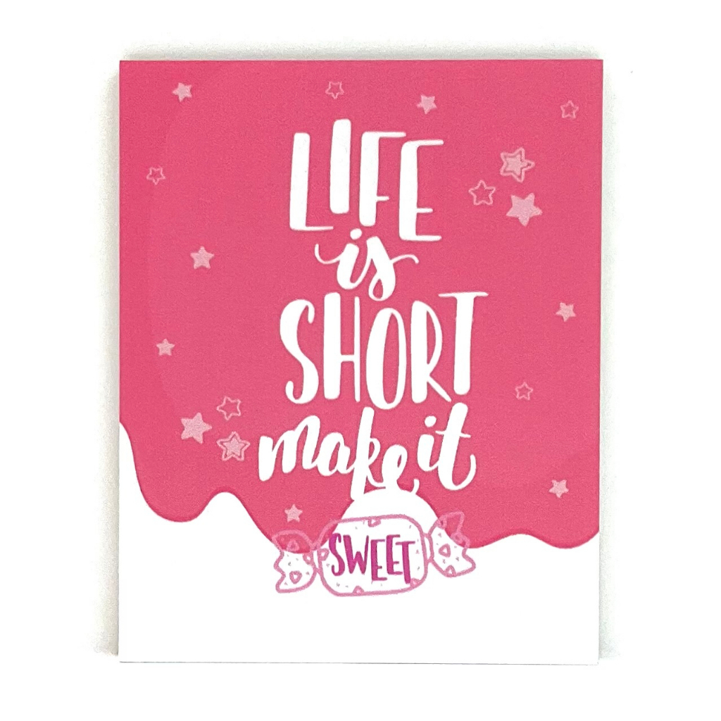 life-is-short-make-it-sweet-signage-80mm-x-100mm-shopee-singapore