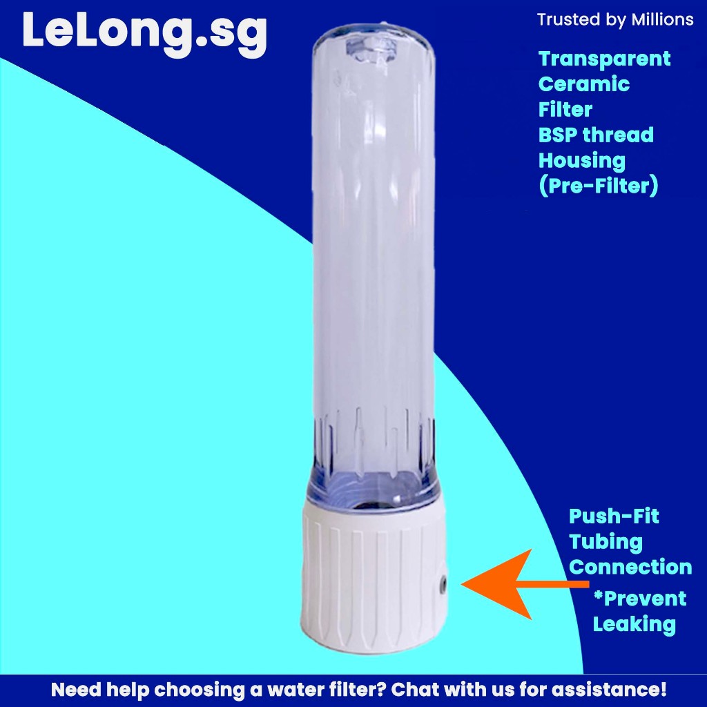 LELONG.SG NEW Version / PUSHFit / 10" Ceramic Water Filter Housing