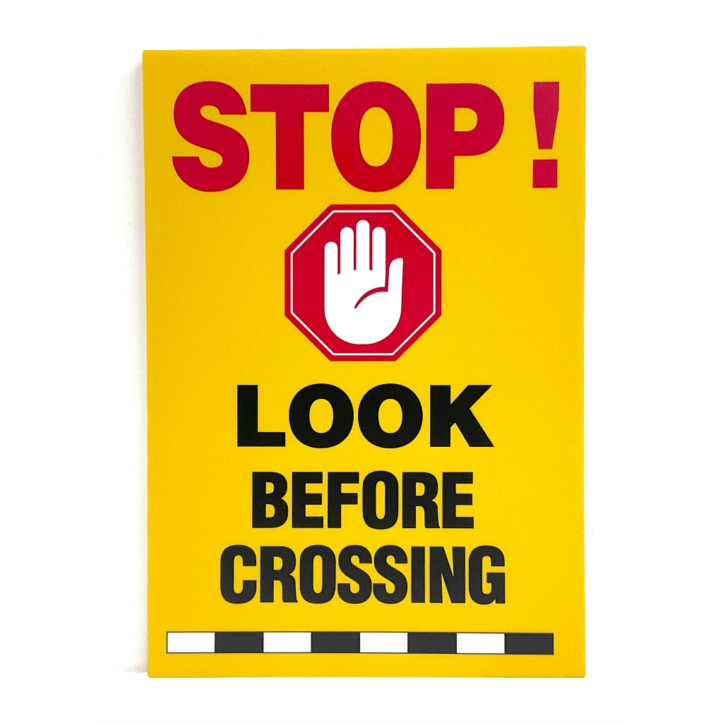 STOP! LOOK BEFORE CROSSING SIGN/SIGNAGE | 148mm x 210mm | WARNING SIGN ...