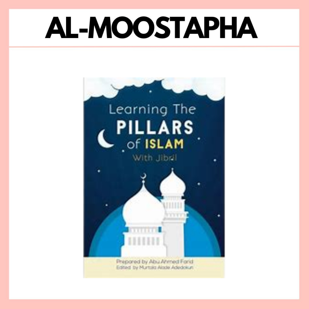 Learning The Pillars Of Islam With Jibril Guide for young Muslims and