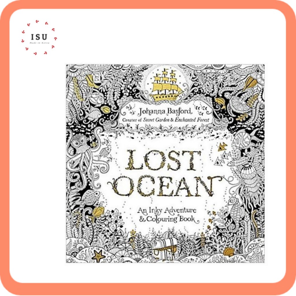 Lost Ocean An Inky Adventure And Colouring Book
 [Colouring Book] Lost Ocean An Inky Adventure & Colouring Book by