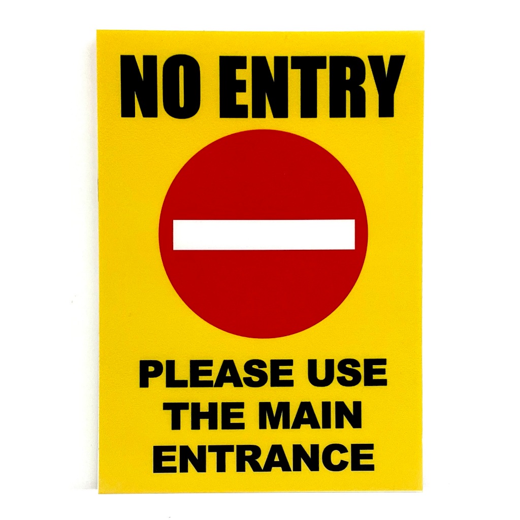 NO ENTRY PLEASE USE MAIN ENTRANCE SIGN/SIGNAGE | 148mm x 210mm ...