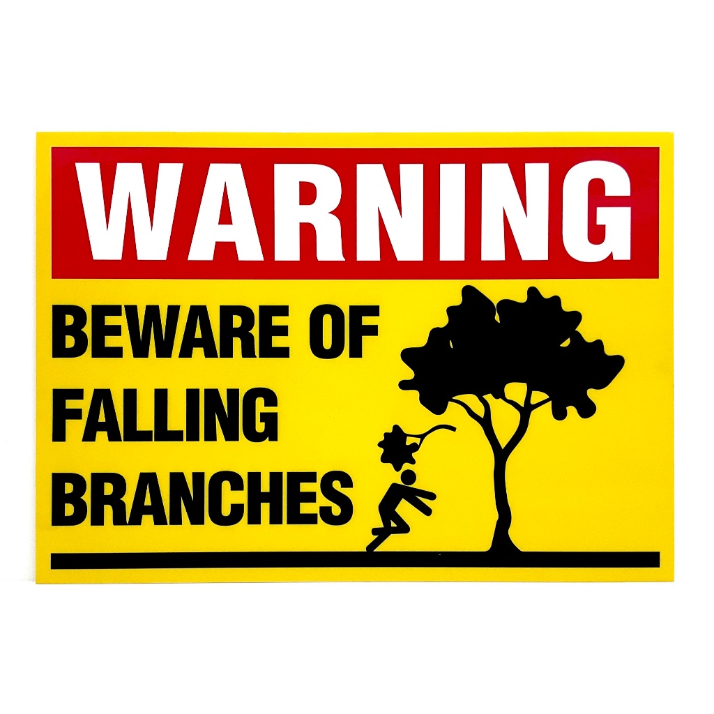WARNING BEWARE OF FALLING BRANCHES SIGN/SIGNAGE | 420mm x 297mm ...