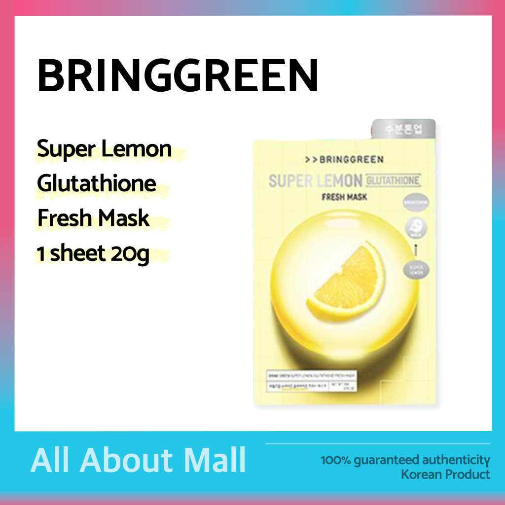 BRINGGREEN] Super Lemon Glutathione Fresh Mask 1 Sheet 20g | Shopee  Singapore
