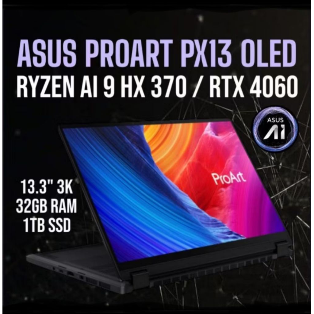 LOCAL) Asus ProArt PX13 | AMD Ryzen™ AI 9 HX 370 | 13.3