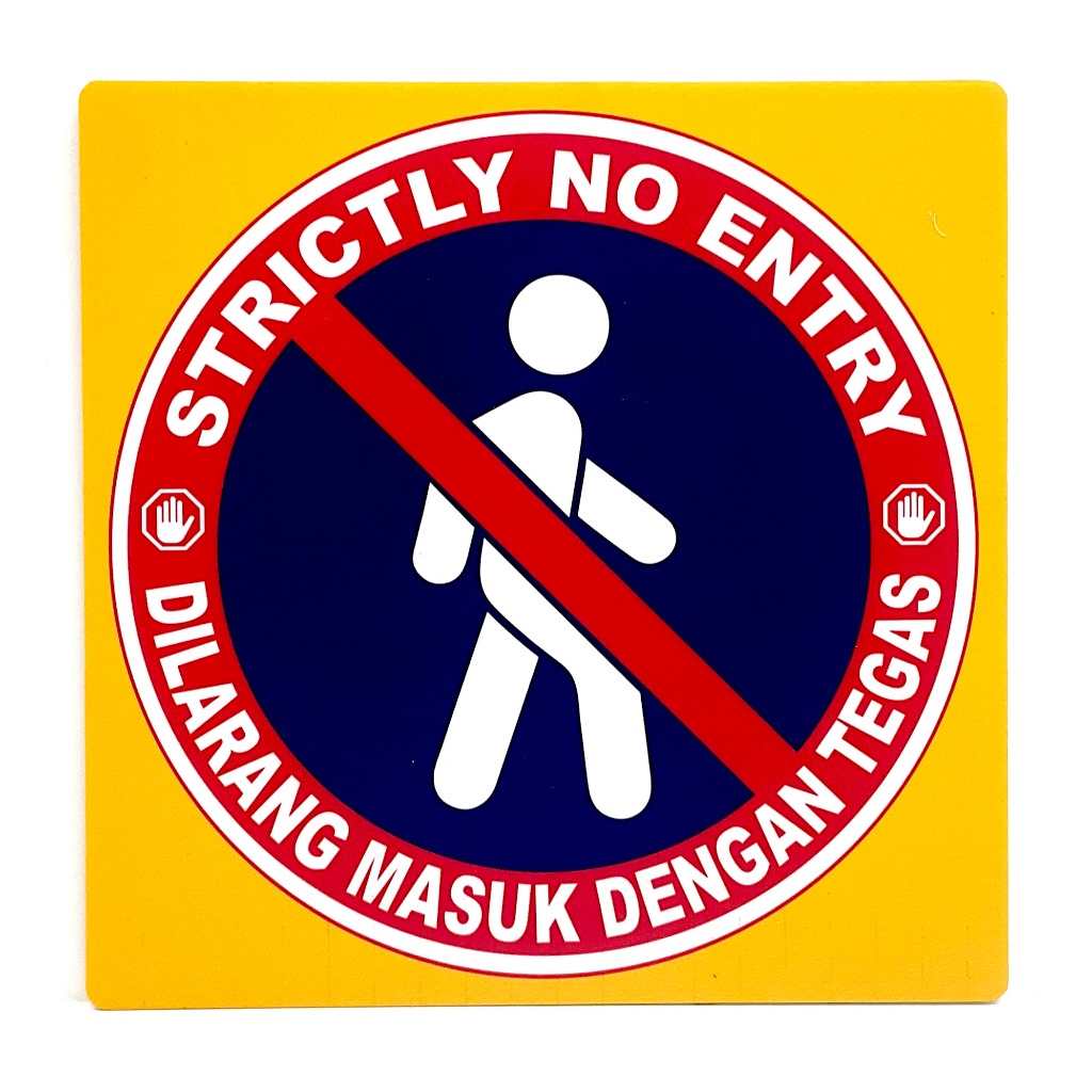 STRICTLY NO ENTRY with Malay SIGN/SIGNAGE | 200mm x 200mm | INSTRUCTION ...