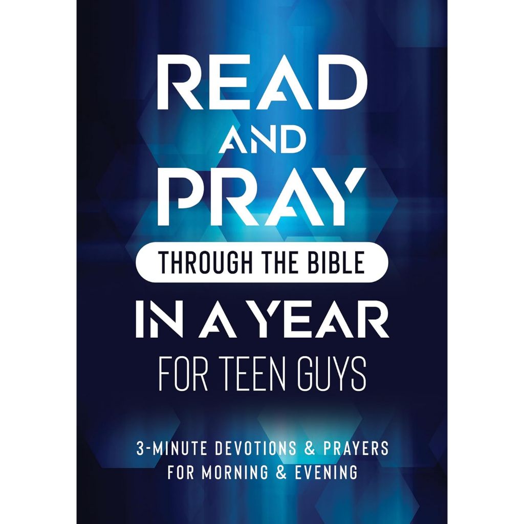 Read and Pray Through the Bible in a Year for Teen Guys: 3-Minute ...