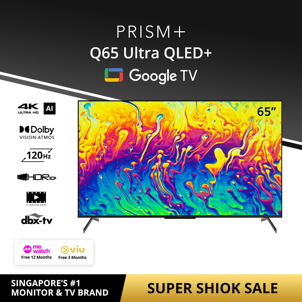 PRISM+ Q65 Ultra QLED+ | 4K AI Google TV | 65 inch TV | Shopee Singapore