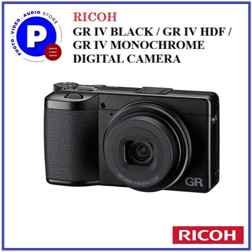 RICOH GR IV BLACK / GR IV HDF / GR IV MONOCHROME DIGITAL CAMERA