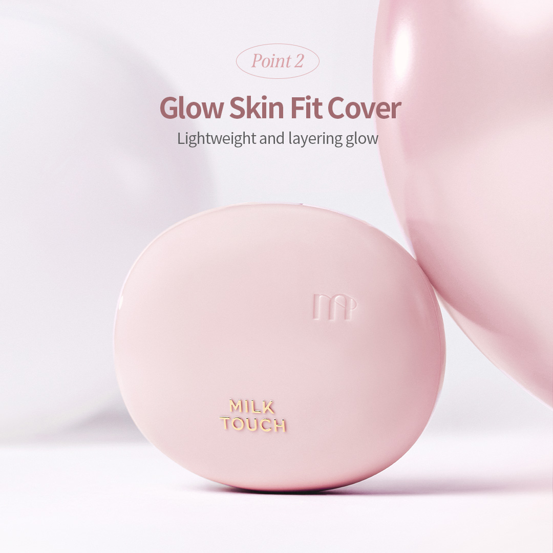 MILK TOUCH All-Day Skin Fit Milky Glow Cushion 15g + Refill 15g