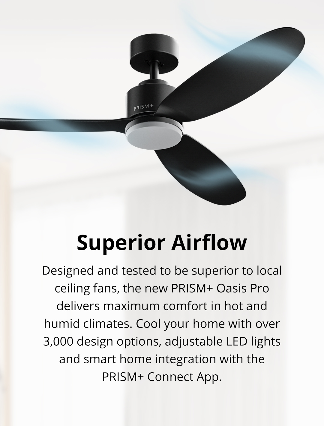 [NEA CLIMATE VOUCHER] PRISM+ Oasis PRO Smart Ceiling Fan 3 Blades