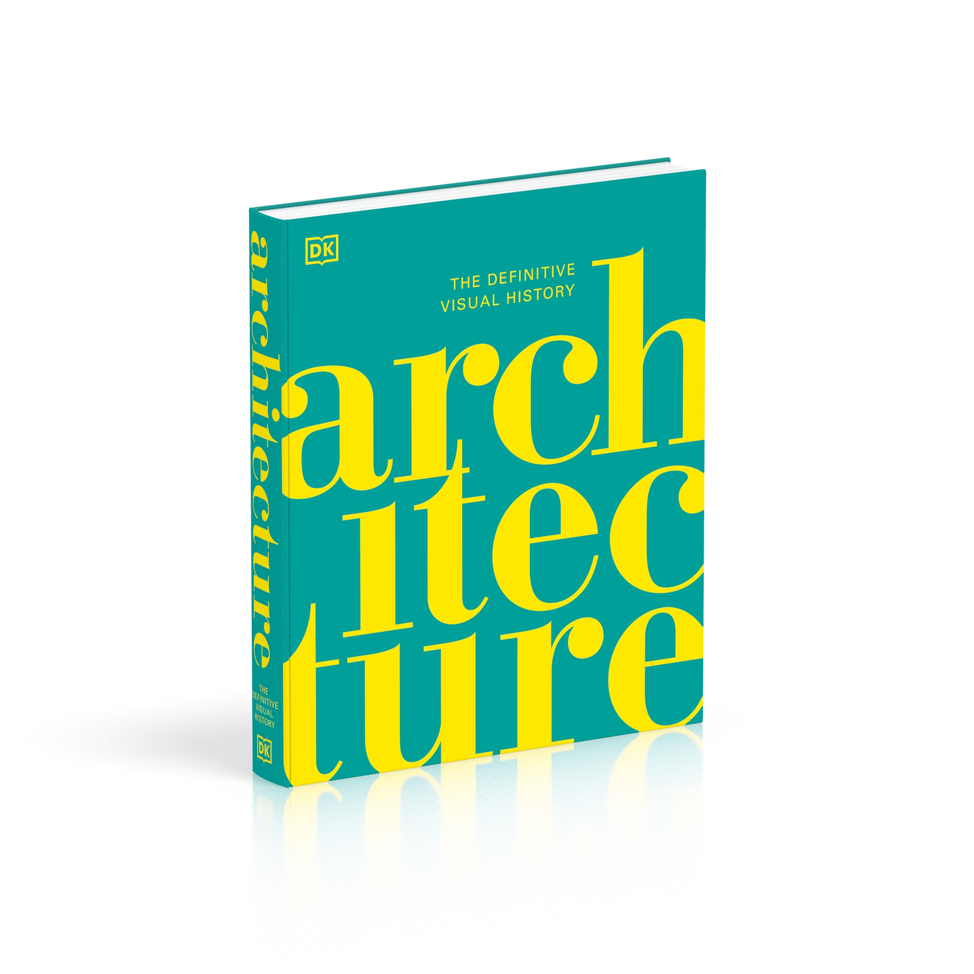 Architecture: The Definitive Visual History (Architecture History ...