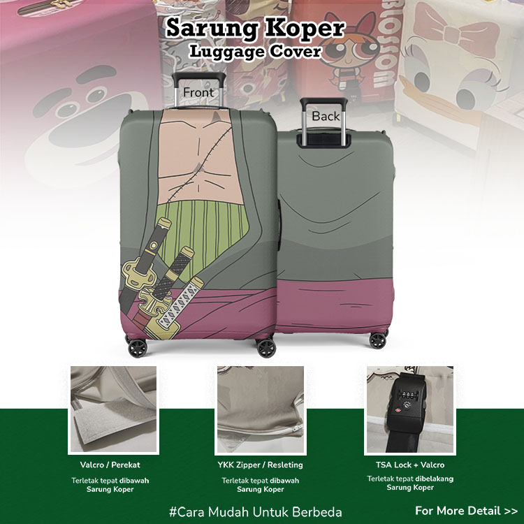 Roronoa Zoro Suit / Luggage Cover Cosplay - Luggage Cover / Sarung Koper / Pelindung Koper Lentur / Sarung Koper Unik / Sarung Koper Anime
