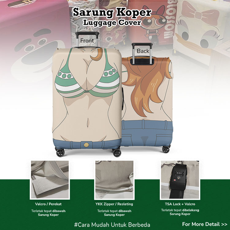 Nami Suit / Luggage Cover Cosplay - Luggage Cover / Sarung Koper / Pelindung Koper Lentur / Sarung Koper Unik / Sarung Koper Anime